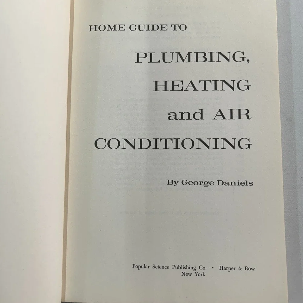 Home Guide‎ to Plumbing Heating Air Conditioning George Daniels 1968